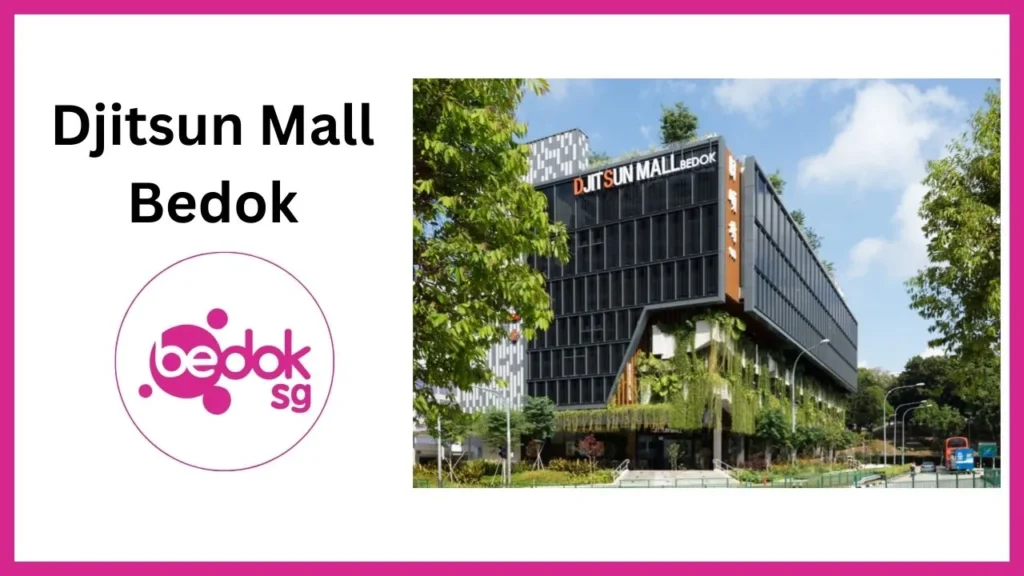 Djitsun Mall Bedok Singapore